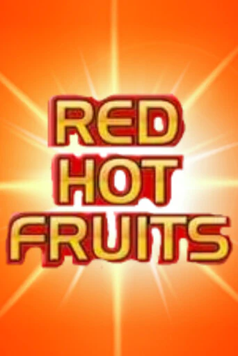 Red Hot Fruits бесплатно играть онлайн на сайте Казино GRAND Онлайн