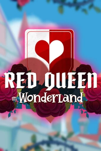 Red Queen in Wonderland бесплатно играть онлайн на сайте Казино GRAND Онлайн