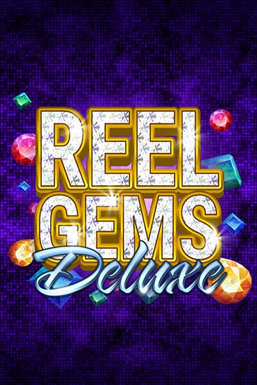 Reel Gems Deluxe бесплатно играть онлайн на сайте Казино GRAND Онлайн