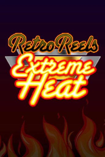 Retro Reels - Extreme Heat бесплатно играть онлайн на сайте Казино GRAND Онлайн