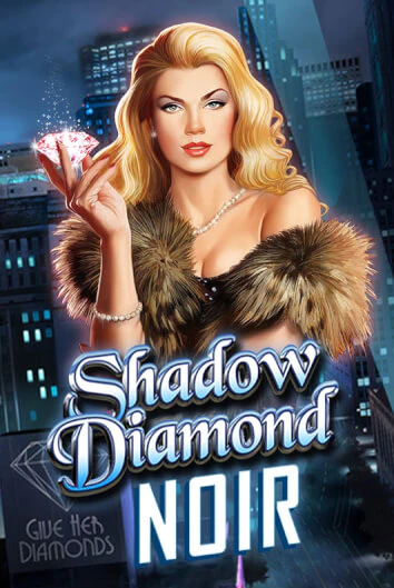 Shadow Diamond: Noir бесплатно играть онлайн на сайте Казино GRAND Онлайн