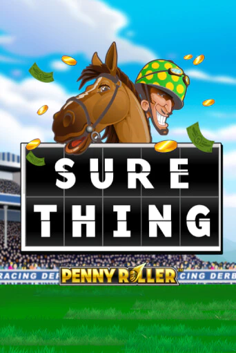 Sure Thing - Penny Roller бесплатно играть онлайн на сайте Казино GRAND Онлайн