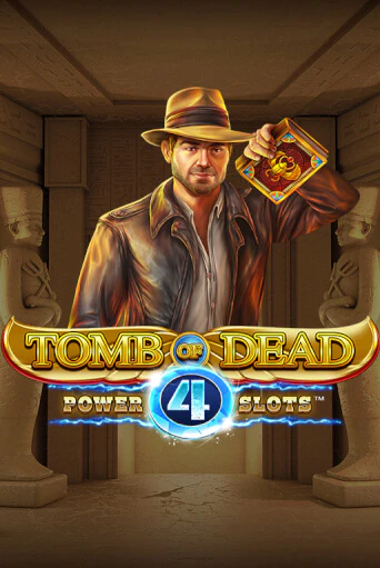 Tomb of Dead: Power 4 slots бесплатно играть онлайн на сайте Казино GRAND Онлайн