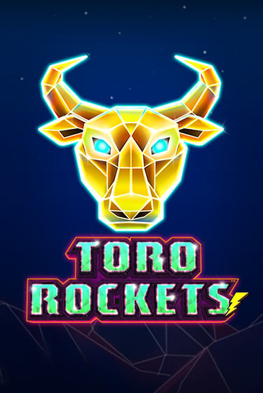 Toro Rockets бесплатно играть онлайн на сайте Казино GRAND Онлайн