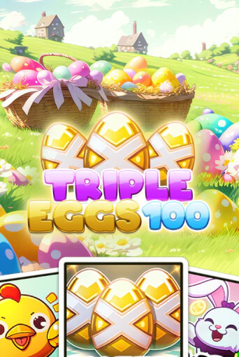 Triple Eggs 100 бесплатно играть онлайн на сайте Казино GRAND Онлайн