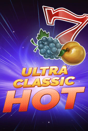 Ultra Classic Hot бесплатно играть онлайн на сайте Казино GRAND Онлайн