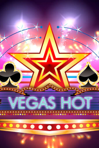 Vegas Hot бесплатно играть онлайн на сайте Казино GRAND Онлайн