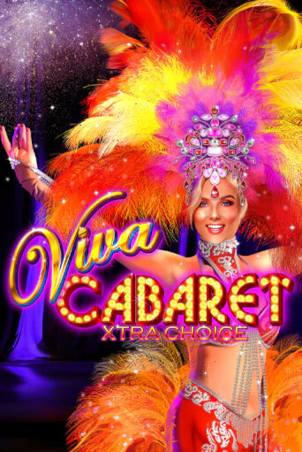 Viva Cabaret - Xtra Choice бесплатно играть онлайн на сайте Казино GRAND Онлайн