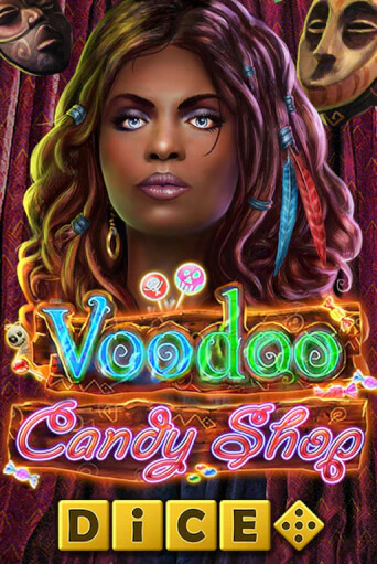 Voodoo Candy Shop Dice бесплатно играть онлайн на сайте Казино GRAND Онлайн