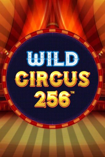 Wild Circus 256 бесплатно играть онлайн на сайте Казино GRAND Онлайн