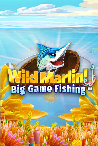 Wild Marlin! - Big Game Fishing™ бесплатно играть онлайн на сайте Казино GRAND Онлайн