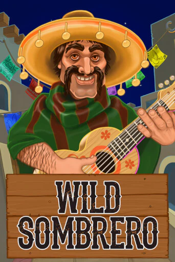 Wild Sombrero бесплатно играть онлайн на сайте Казино GRAND Онлайн