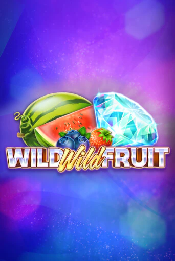 Wild Wild Fruit бесплатно играть онлайн на сайте Казино GRAND Онлайн