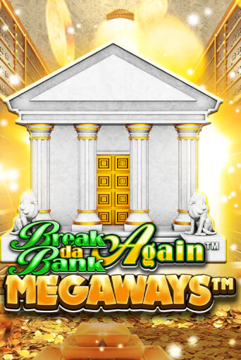 Break Da Bank Again™ MEGAWAYS™ бесплатно играть онлайн на сайте Казино GRAND Онлайн