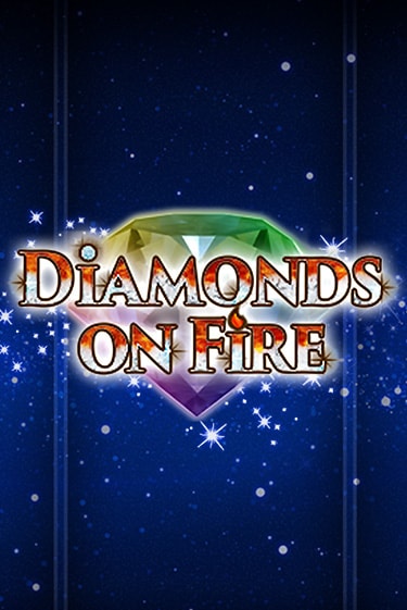 Diamonds on Fire бесплатно играть онлайн на сайте Казино GRAND Онлайн