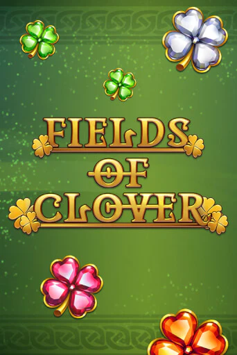 Fields of Clover бесплатно играть онлайн на сайте Казино GRAND Онлайн