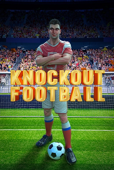 Knockout Football бесплатно играть онлайн на сайте Казино GRAND Онлайн