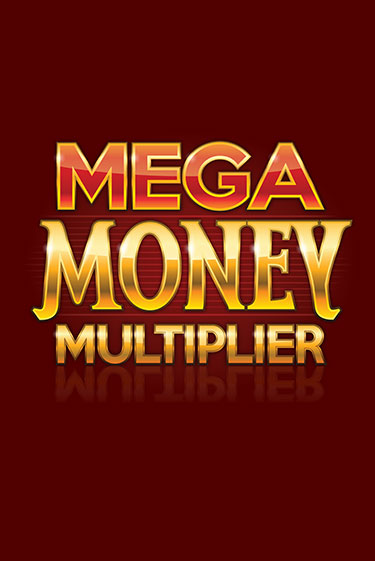 Mega Money Multiplier бесплатно играть онлайн на сайте Казино GRAND Онлайн