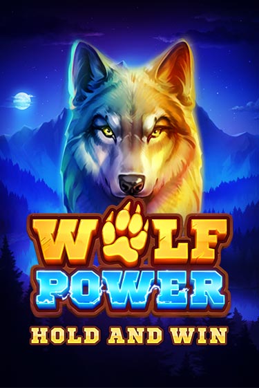 Wolf Power: Hold and Win бесплатно играть онлайн на сайте Казино GRAND Онлайн